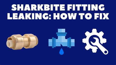 do sharkbite fittings leak|How to Fix a Leaking SharkBite Fitting